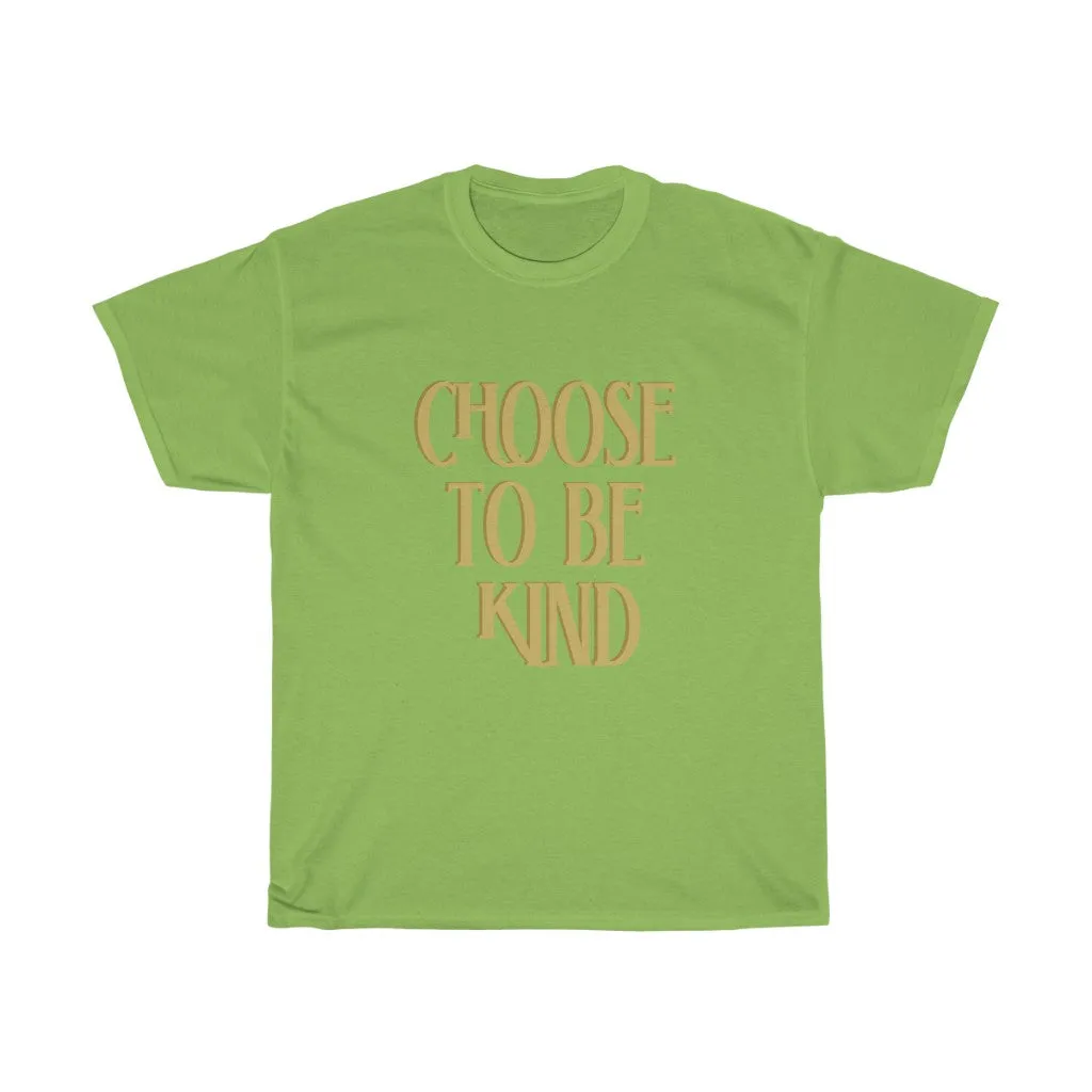 Choose to be Kind Tee