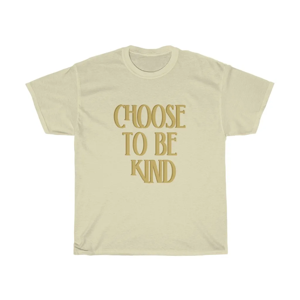 Choose to be Kind Tee