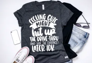 Feelin Cute Adult Tee Or Tank