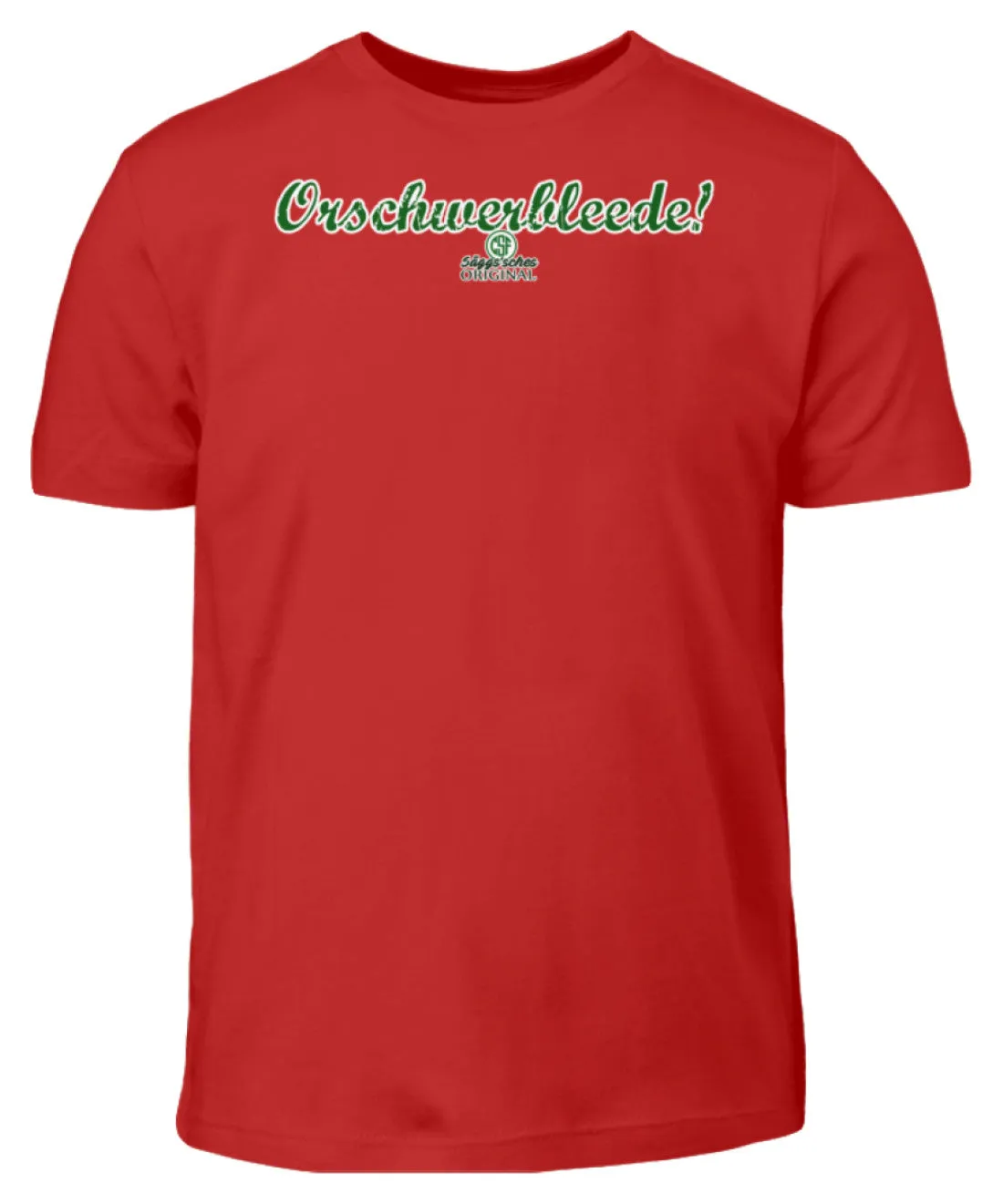 Orschwerbleede!  - Kinder T-Shirt