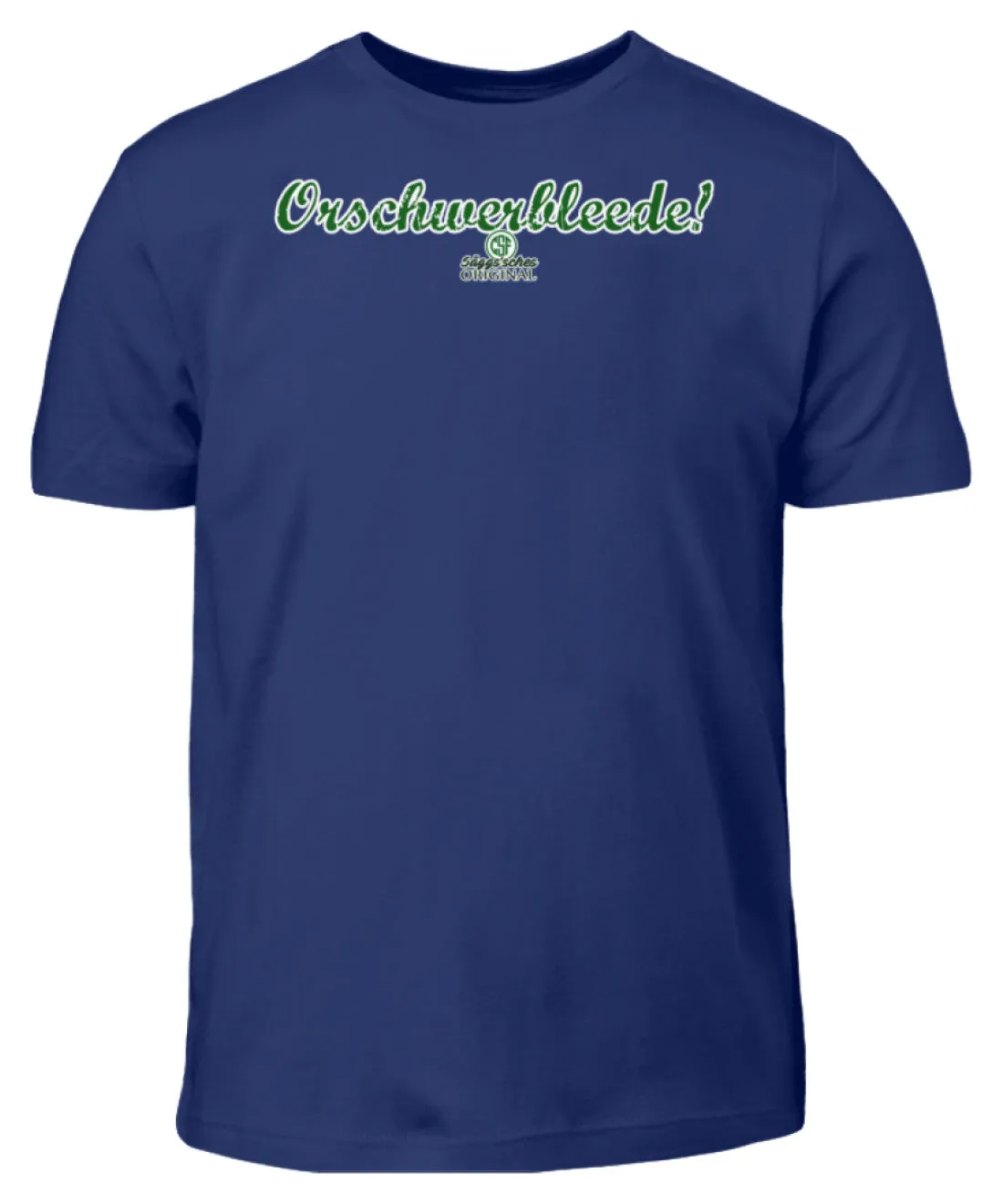 Orschwerbleede!  - Kinder T-Shirt