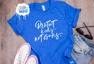 Protect Kids Not Guns Tee or Tank