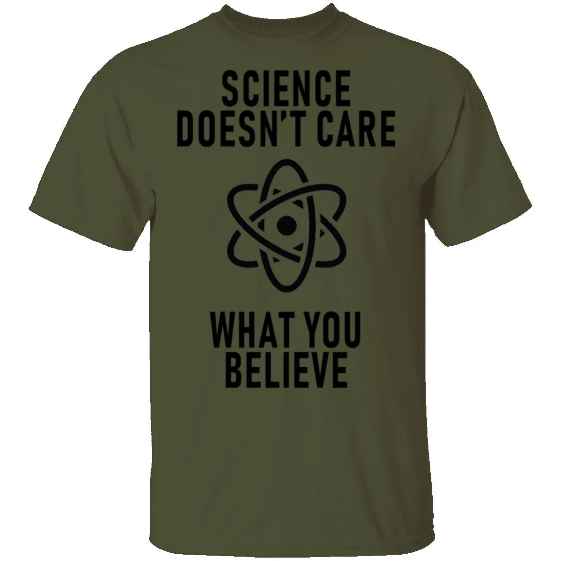 Science Doesn't Care WHat You Believe T-Shirt
