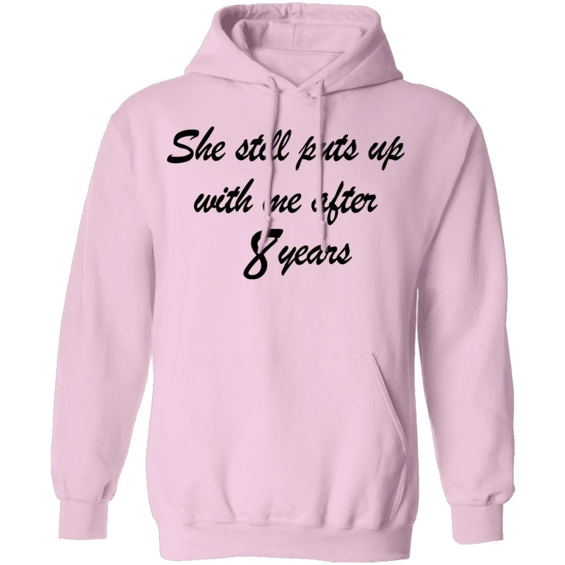 She Still Puts Up With Me After 8 Years T-Shirt