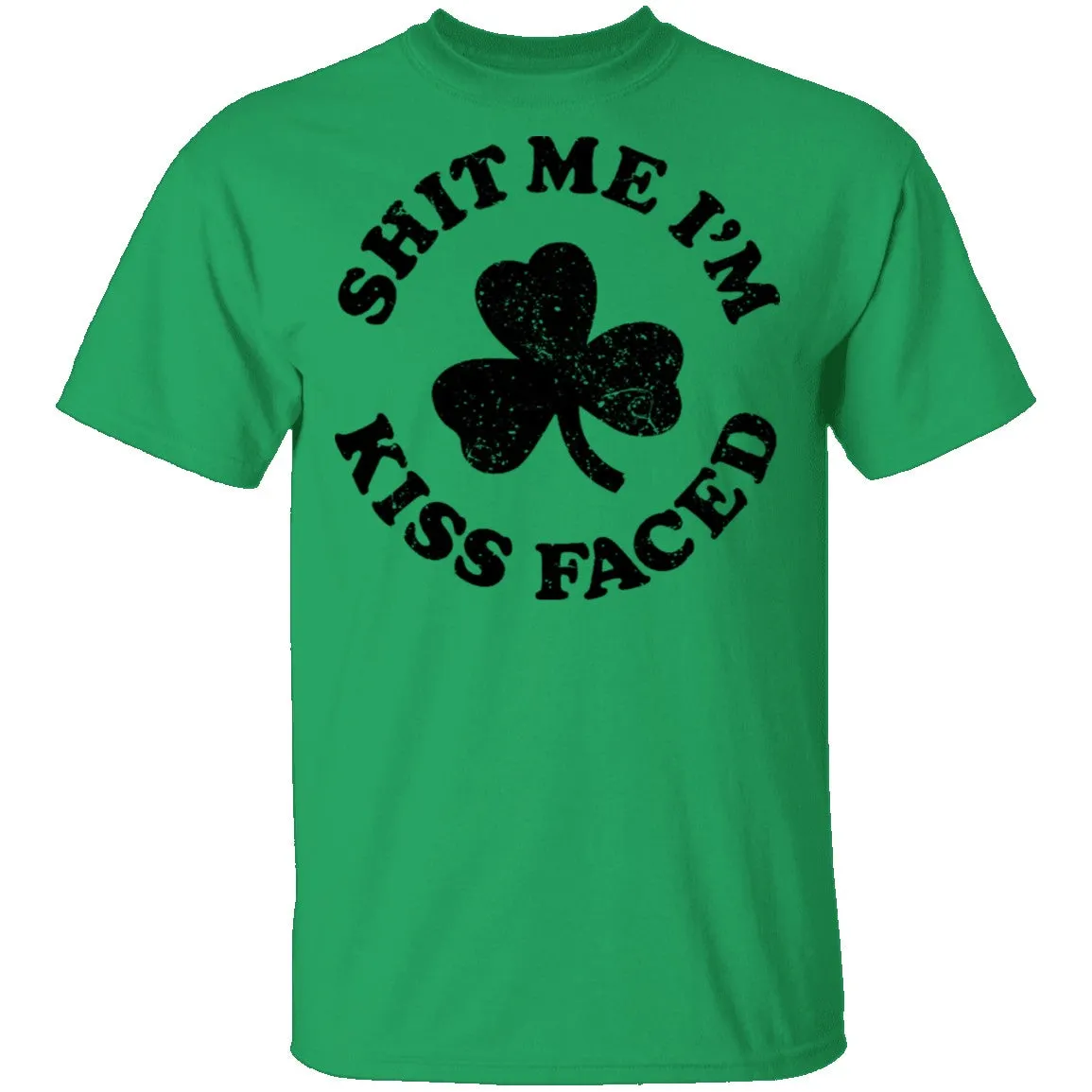 Shit Me I'm Kiss Faced T-Shirt