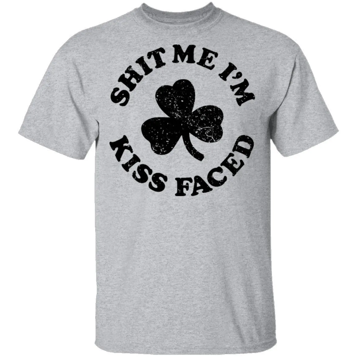 Shit Me I'm Kiss Faced T-Shirt