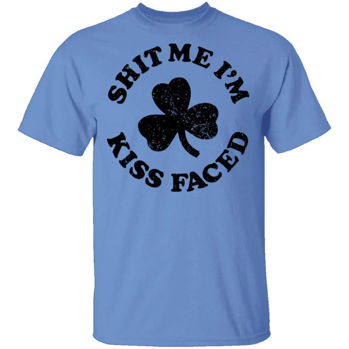 Shit Me I'm Kiss Faced T-Shirt