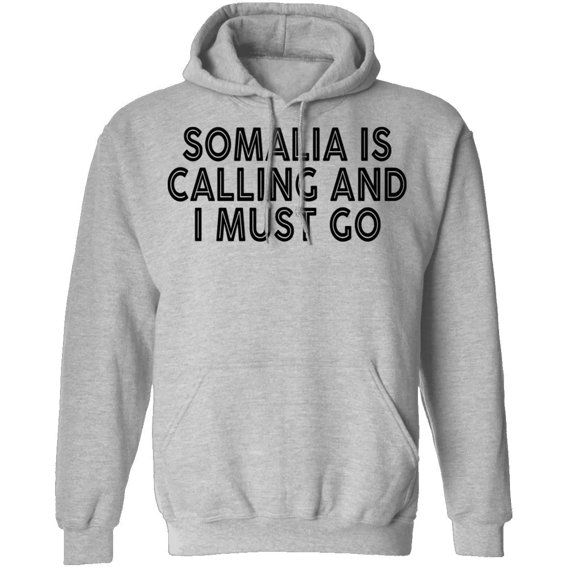 Somalia Is Calling And I Must Go T-Shirt