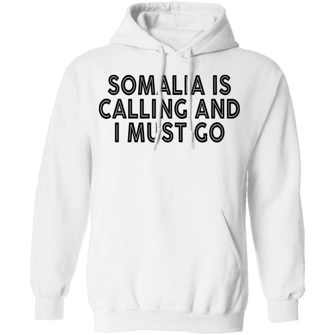 Somalia Is Calling And I Must Go T-Shirt