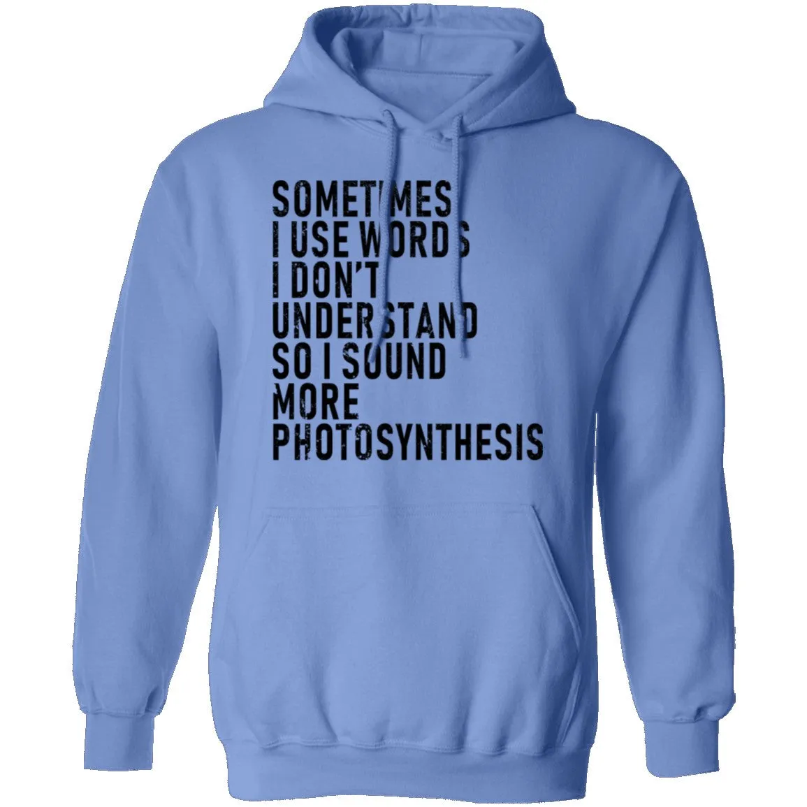Sometimes I Use Words I Don't Understand Sound More Photosynthesis T-Shirt