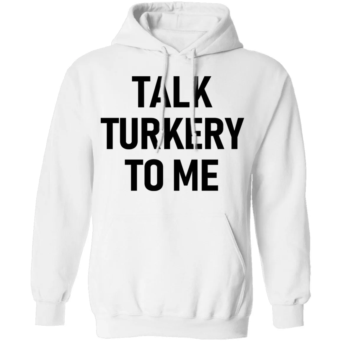 Talk Turkey To Me T-Shirt