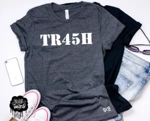 TR45H Because 45 is TRASH F*ck Trump Adult Tee