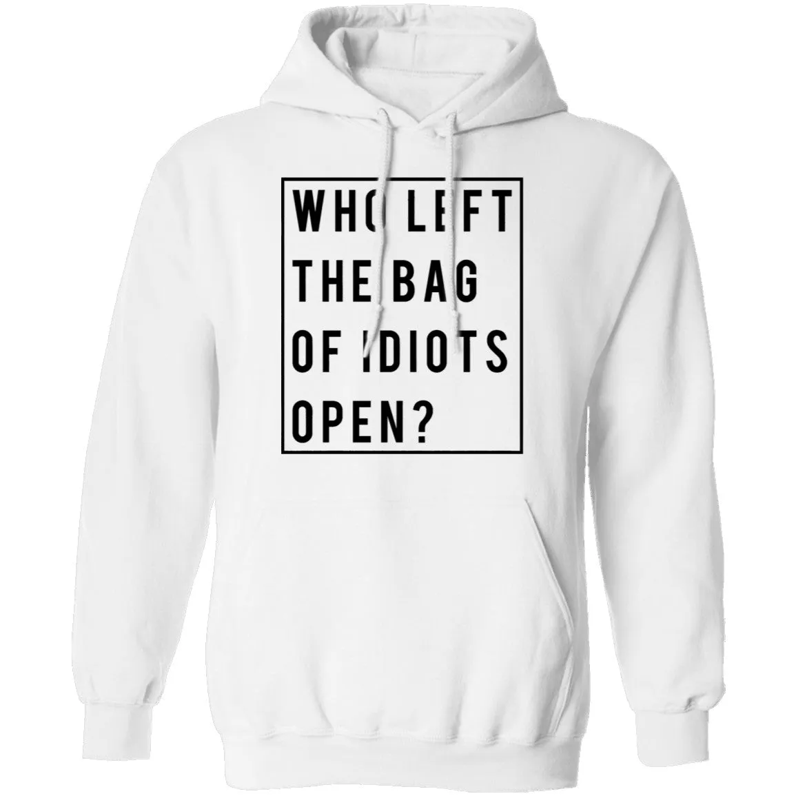 Who Left The Bag Of Idiots Open T-Shirt