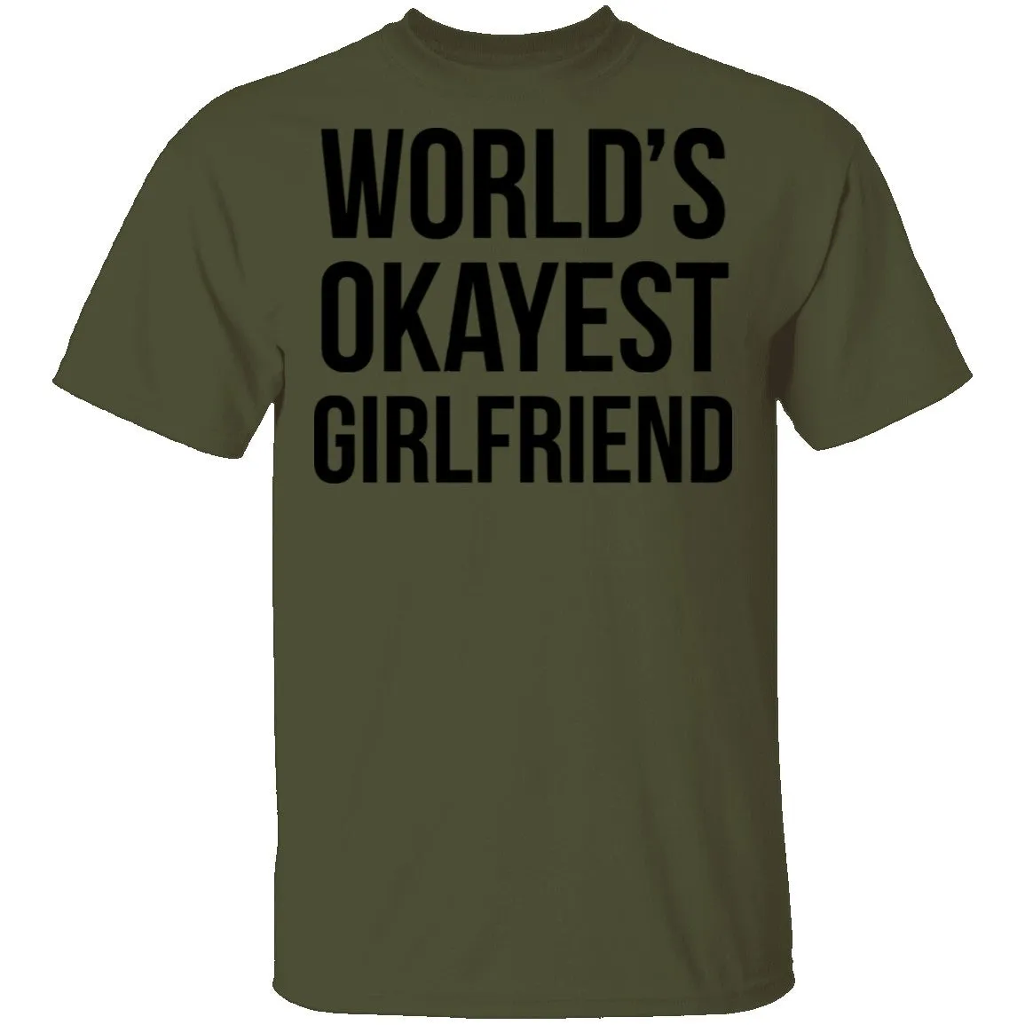 World's Okayest Girlfriend T-Shirt