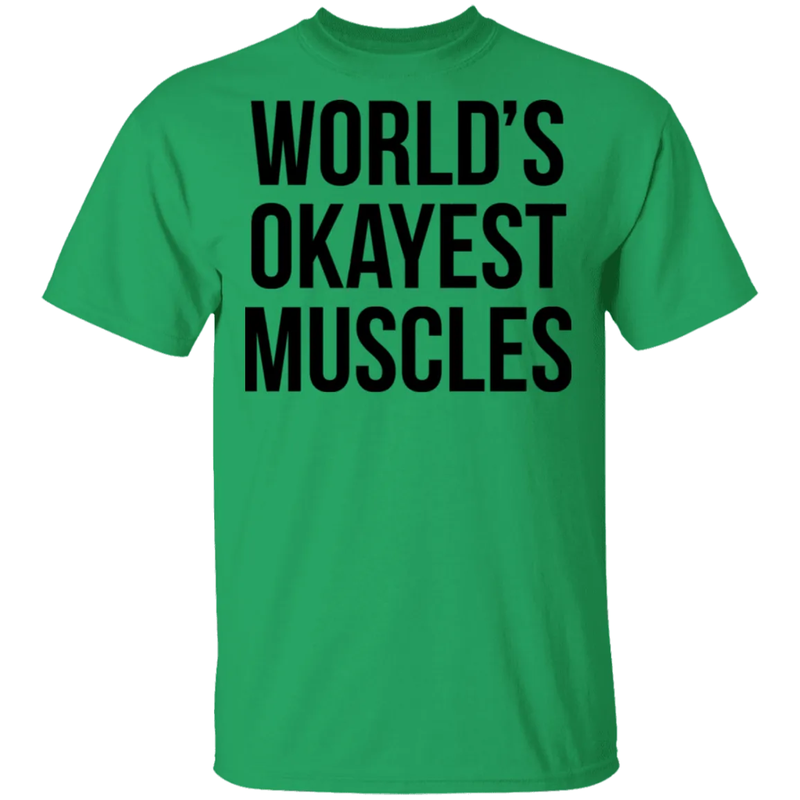 World's Okayest Muscles T-Shirt